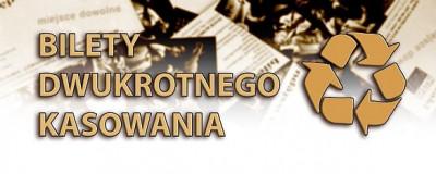 PROMOCJA: BILETY DWUKROTNEGO KASOWANIA